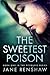The Sweetest Poison