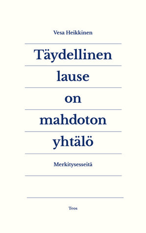 Täydellinen lause on mahdoton yhtälö (Paperback)