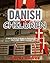 Danish for Children: A Special Danish Language For Beginners Book (The Easy Way To Learn Danish Language) Volume 1! (Danish Language Learning) (Danish Edition)