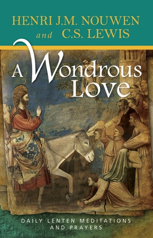 A Wondrous Love: Daily Lenten Meditations and Prayers