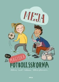 Meja och de magiska fotbollsskorna (Meja och Bruno #1)