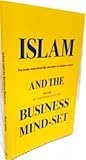 Islam & The Business Mind-Set, Motivational Tips For Biz Owners