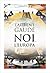 Noi, l'Europa by Laurent Gaudé