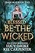 Blessed be the Wicked (Dark...