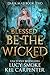Blessed be the Wicked (Dark Maji #2) by Lucy Smoke