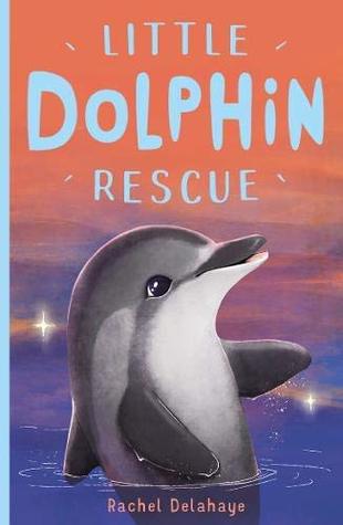 Little Dolphin Rescue (Little Animal Rescue, #2)