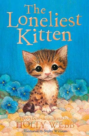The Loneliest Kitten (Kindle Edition)