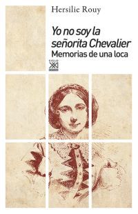 Yo no soy la señorita Chevalier. Memorias de una loca (Paperback)