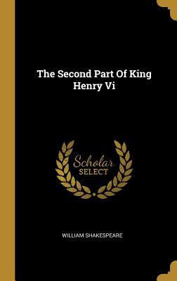 The Second Part Of King Henry Vi