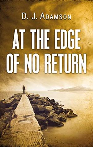At The Edge of No Return (Kindle Edition)