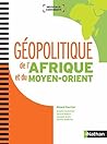 Géopolitique de l'Afrique et du Moyen-Orient - EPUB (PREPAS COMMERCIALES) (French Edition)