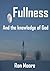 Fullness and the Knowledge ...