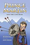 Prince Martin and the Cave Bear (The Prince Martin Epic, #4)