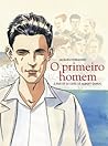 O Primeiro Homem by Jacques Ferrandez