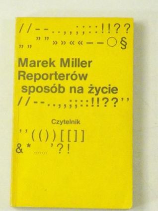 Reporterów sposób na życie