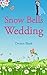 Snow Bells Wedding (Snow Bells Haven series Book 2) by De-ann Black