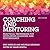 Coaching and Mentoring: Practical Techniques for Developing Learning and Performance