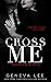 Cross Me (Royal World, #1)