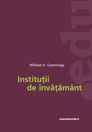 Instituții de învățământ. Un studiu comparativ asupra dezvoltării învățământului în Germania, Franța, Anglia, SUA, Japonia, Rusia (Paperback)