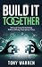 Build it Together by Tony Warren