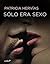 Sólo era sexo