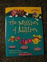 The Mission of Addition by Brian P. Cleary