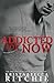 Addicted For Now by Krista Ritchie