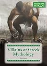 Villains of Greek Mythology (Exploring Greek Mythology)