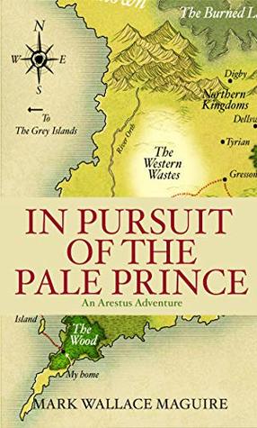 In Pursuit of The Pale Prince (An Arestus Adventure, #1)