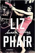 Horror Stories: A Memoir 