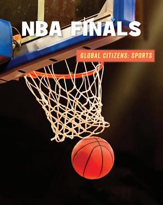 NBA Finals (21st Century Skills Library: Global Citizens: Sports)