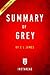 Summary of Grey: by E L James | includes Analysis