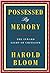 Possessed by Memory: The Inward Light of Criticism