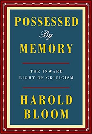 Possessed by Memory: The Inward Light of Criticism (Hardcover)