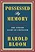 Possessed by Memory: The Inward Light of Criticism