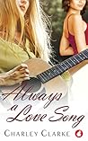 Always a Love Song by Charley Clarke