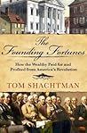 The Founding Fortunes: How the Wealthy Paid for and Profited from America's Revolution