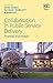 Collaboration in Public Service Delivery by Anka Kekez