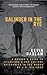 Salinger in the Rye: A Reader's Guide to Allusions & Pop Culture References in the Works of J.D. Salinger