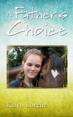 A Father's Choice: Horses from Heaven (Kindle Edition)
