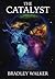 The Catalyst: (great sci fi...