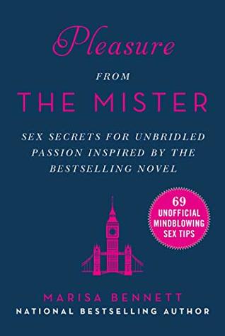 Pleasure from the Mister: Sex Secrets for Unbridled Passion Inspired by the Bestselling Novel (Kindle Edition)