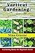 Vertical Gardening by Nina Greene