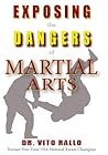 Exposing the Dangers of Martial Arts: Mortal Enemies: Martial Arts and Christianity