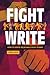 Fight Write: How to Write B...
