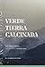 Verde tierra calcinada (Spanish Edition)