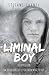 Liminal Boy (The Opposition, 2)