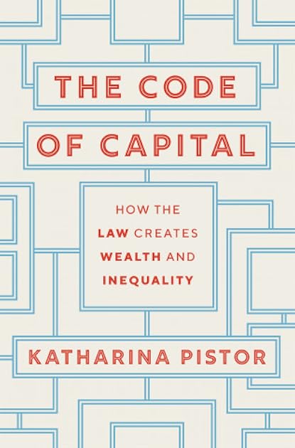 The Code of Capital: How the Law Creates Wealth and Inequality