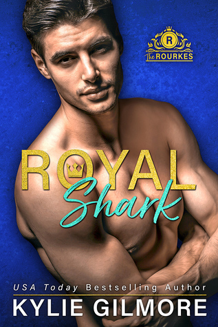 Royal Shark (The Rourkes, #6)