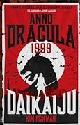 Anno Dracula 1999: Daikaiju